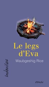 legs d'Eva (Le) | Rice, Waubgeshig
