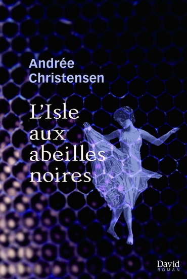 Isle aux Abeilles Noires (L') | Christensen, Andrée