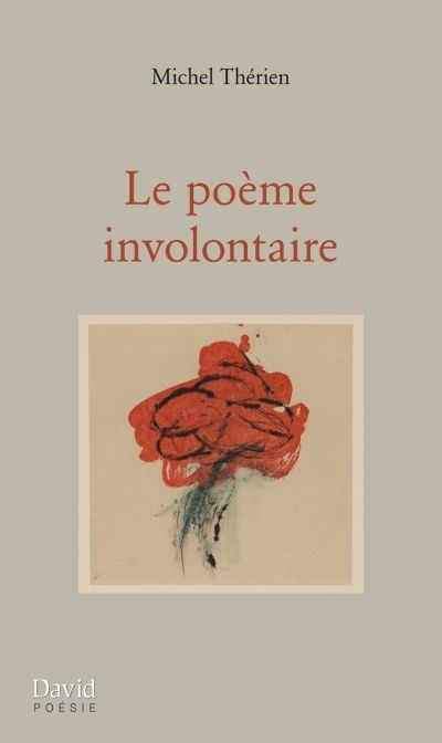 poème involontaire (Le) | Thérien, Michel A.