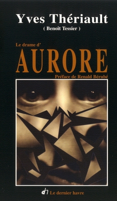 drame d'Aurore (Le) | Thériault, Yves