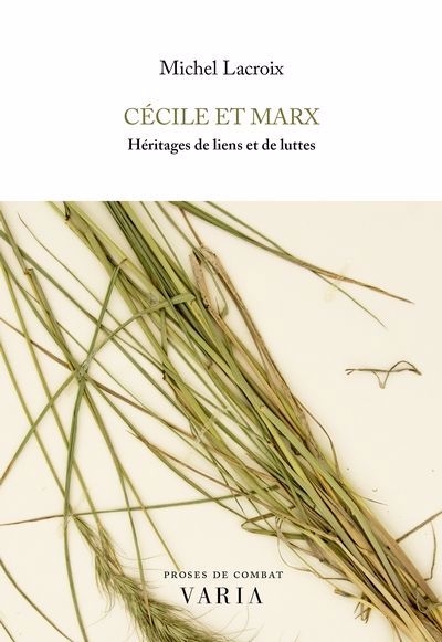 Cécile et Marx : héritages de liens et de luttes | Lacroix, Michel (Auteur)