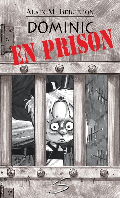 Dominic en prison  | Bergeron, Alain M.