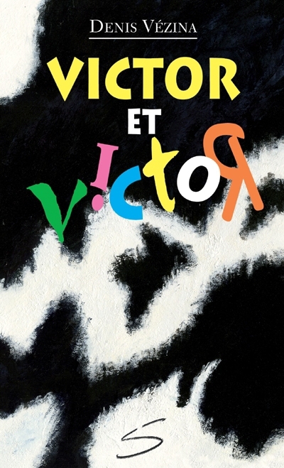 Victor et Victor | Vézina, Denis (Auteur) | Béha, Philippe (Illustrateur)