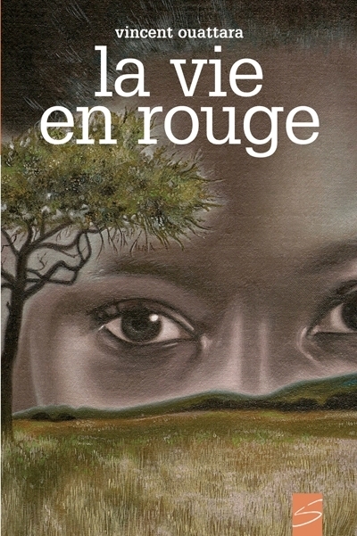 vie en rouge (La) | Ouattara, Vincent