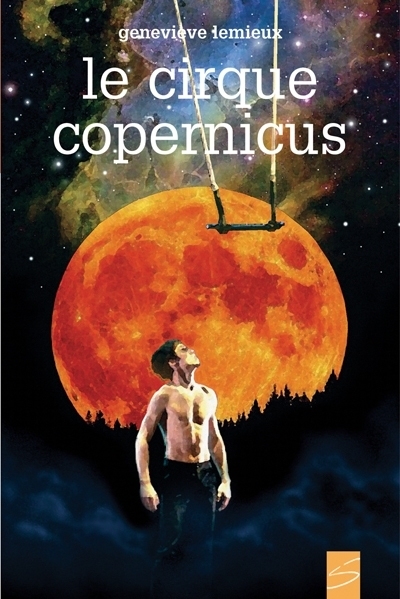 cirque Copernicus (Le) | Lemieux, Geneviève