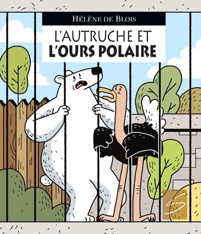 Autruche et l'ours polaire (L') | Blois, Hélène de