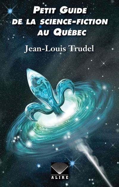 Petit Guide de la science-fiction au Québec  | Trudel, Jean-Louis