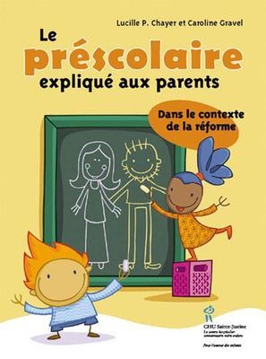 préscolaire expliqué aux parents (Le) | Chayer, Lucille P.