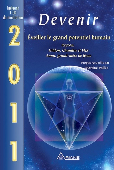Devenir : 2011, éveiller le grand potentiel humain | Kryeon