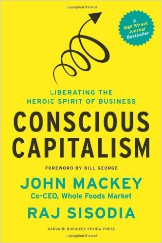Conscious capitalism  | Mackey, John