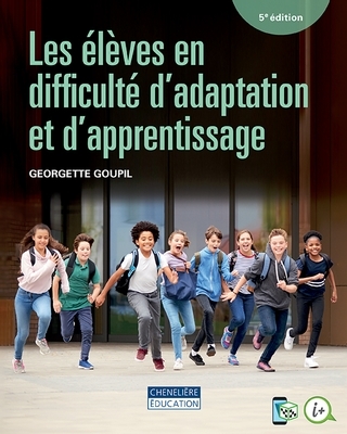 élèves en difficulté d'adaptation et d'apprentissage (Les) | Goupil, Georgette