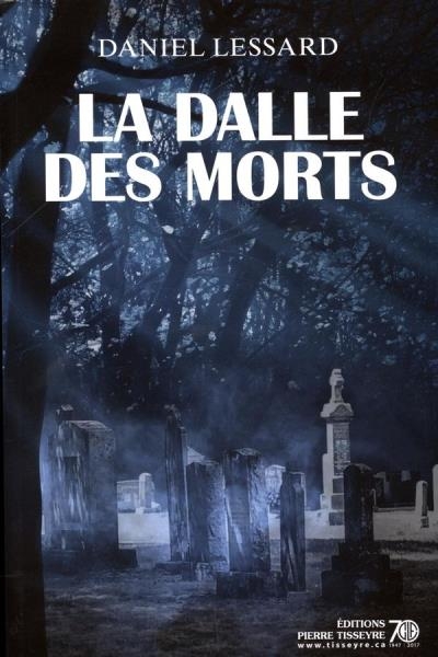 dalle des morts (La) | Lessard, Daniel