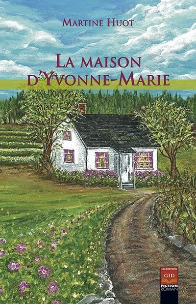 maison d'Yvonne-Marie (La) | Huot, Martine