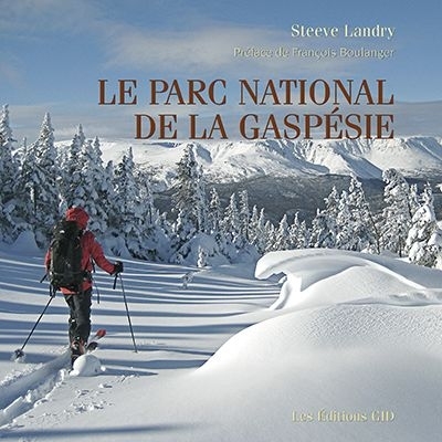 parc national de la Gaspésie (Le) | Landry, Steeve