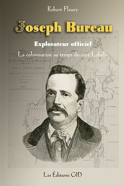 Joseph Bureau, explorateur officiel  | Fleury, Robert