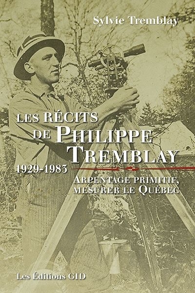 récits de Philippe Tremblay, 1929-1985 (Les) | Tremblay, Sylvie