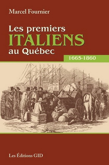 Les Premiers italiens au Québec : 1665-1860 | Marcel Fournier