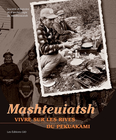 Mashteuiatsh : vivre sur les rives du Pekuakami | 