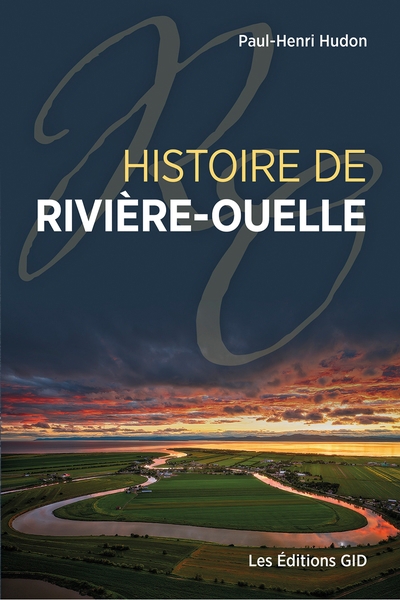 Histoire de Rivière-Ouelle | Hudon, Paul-Henri