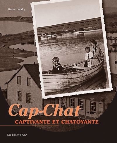 Cap-Chat : captivante et chatoyante | Landry, Steeve (Auteur)