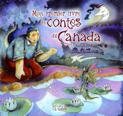 Mon premier livre de contes du Canada  | De Vailly, Corinne