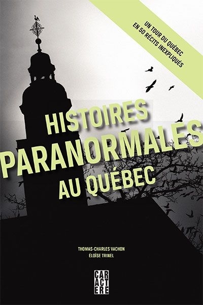Histoires paranormales au Québec  | Vachon, Thomas-Charles
