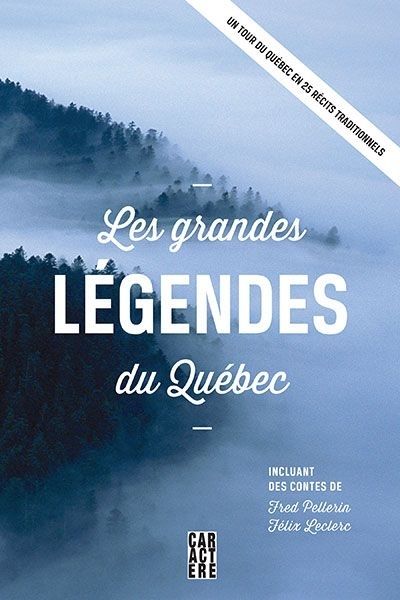 grandes légendes du Québec (Les) | 