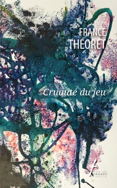cruauté du jeu (La) | Théoret, France