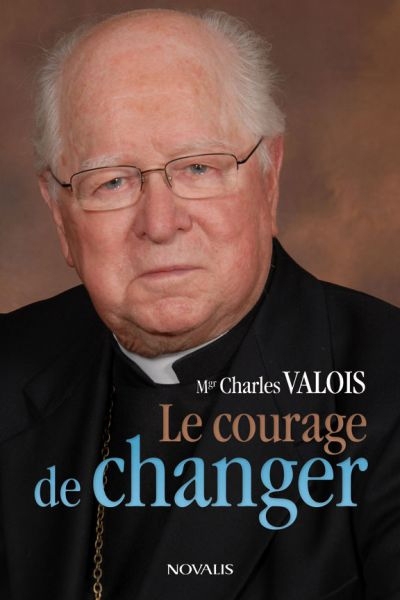 courage de changer (Le) | Valois, Charles