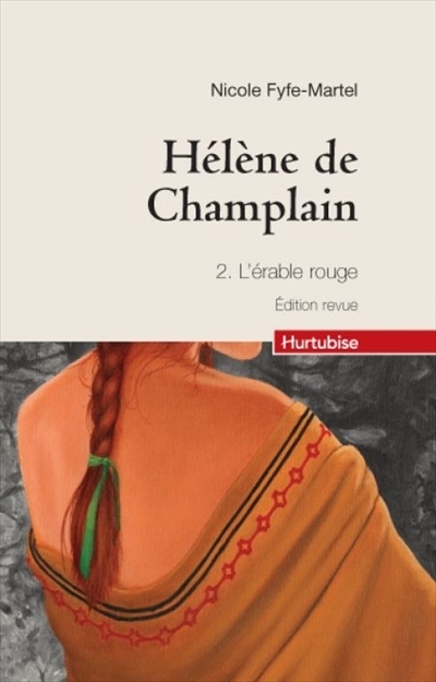 Hélène de Champlain T.02 - L'érable rouge  | Fyfe-Martel, Nicole