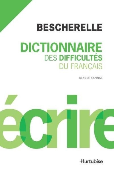 Dictionnaire des difficultés du français  | Kannas, Claude