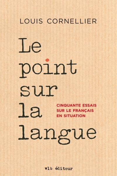 point sur la langue (Le) | Cornellier, Louis