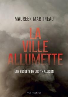 ville allumette (La) | Martineau, Maureen
