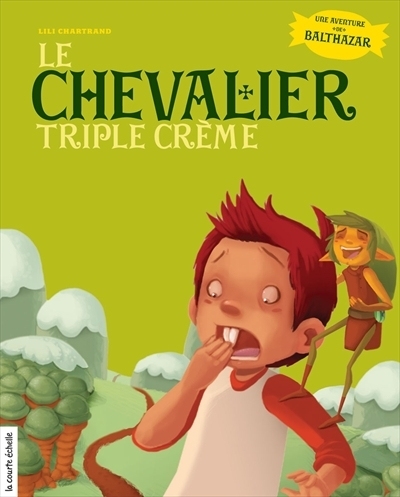 chevalier triple crème (Le) | Chartrand, Lili
