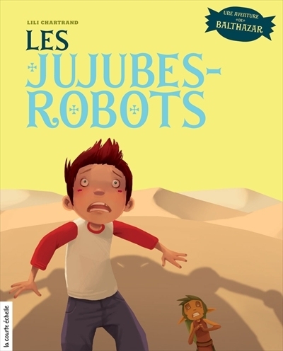 jujubes robots (Les) | Chartrand, Lili