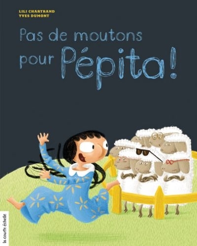 Pas de moutons pour Pépita!  | Chartrand, Lili