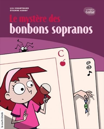 Cerise - Le mystère des bonbons sopranos | Chartrand, Lili