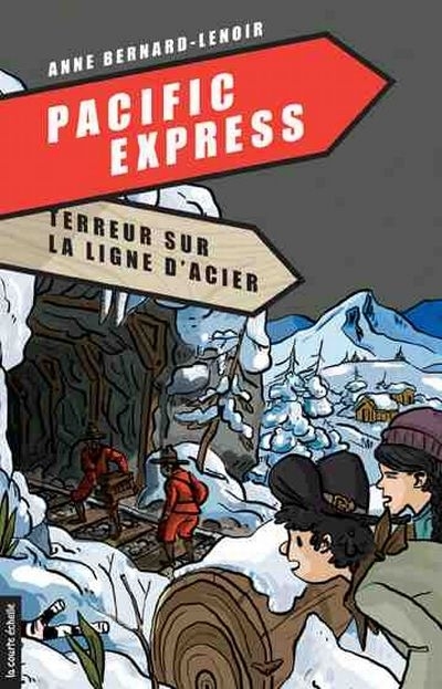 Pacific Express T.01 - Terreur sur la ligne d'acier  | Bernard Lenoir, Anne
