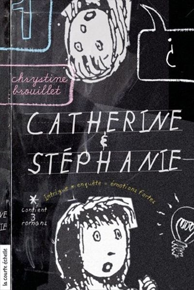 Catherine et Stéphanie T.1 | Brouillet, Chrystine