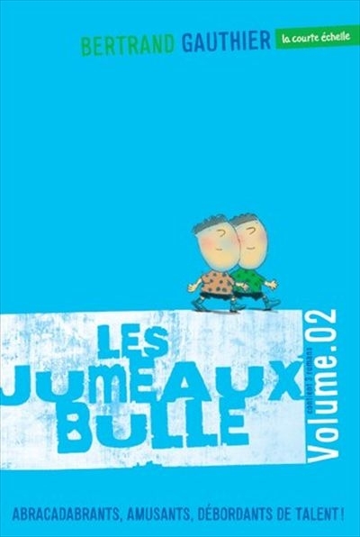 Jumeaux Bulle (Les) T.02 | Gauthier, Bertrand