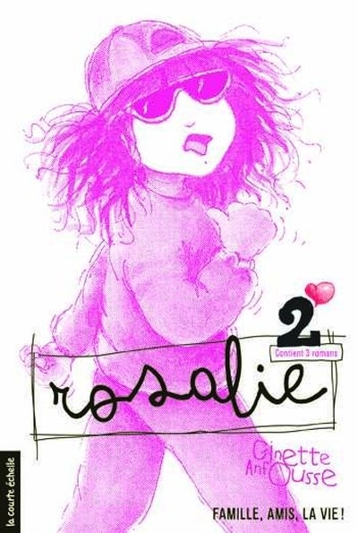 Rosalie T.02: Les catastrophe de Rosalie; Les vacances de Rosalie; Rosalie à la belle étoile | Anfousse, Ginette
