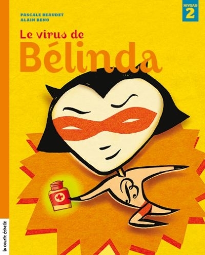 virus de Bélinda (Le) | Beaudet, Pascale