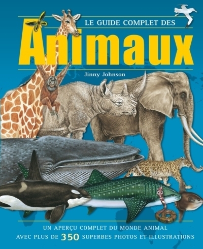 guide complet des animaux (Le) | Johnson, Jinny