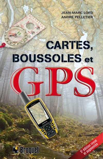 Cartes, boussoles et GPS  | Lord, Jean-Marc