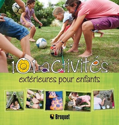 101 activités extérieures pour enfants  | Isaac, Dawn