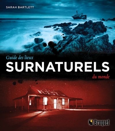 Guide des lieux surnaturels du monde  | Bartlett, Sarah