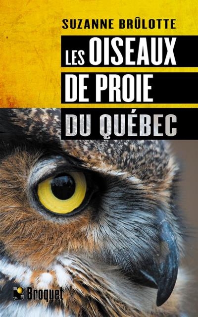 oiseaux de proie du Québec (Les) | Brûlotte, Suzanne