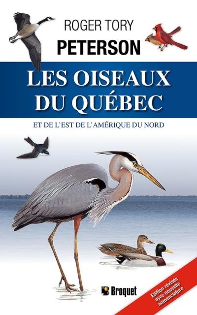 Les oiseaux du Québec et de l'Est de l'Amérique du nord | Roger Tory