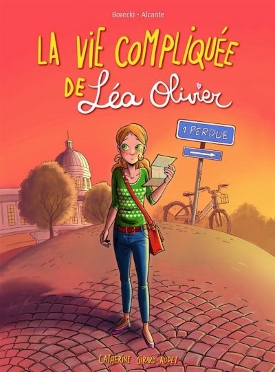 La vie compliquée de Léa Olivier T.01 - Perdue  | Alcante