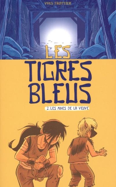 Les tigres bleus T.02 - mines de la Veuve (Les) | Trottier, Yves